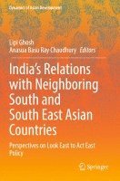 bokomslag Indias Relations with Neighboring South and South East Asian Countries