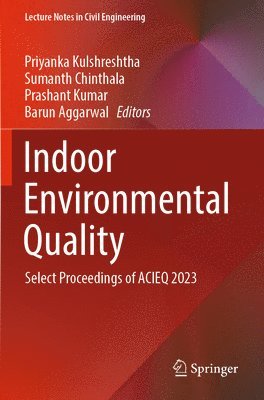 Priyanka Kulshreshtha, Sumanth Chinthala, Prashant Kumar, Barun Aggarwal - Indoor Environmental Quality, Häftad