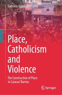 bokomslag Place, Catholicism and Violence