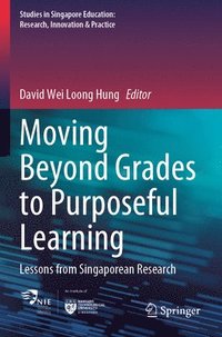 bokomslag Moving Beyond Grades to Purposeful Learning