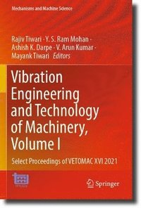 bokomslag Vibration Engineering and Technology of Machinery, Volume I