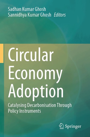 Sadhan Kumar Ghosh, Sannidhya Kumar Ghosh - Circular Economy Adoption, Häftad