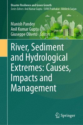 bokomslag River, Sediment and Hydrological Extremes: Causes, Impacts and Management