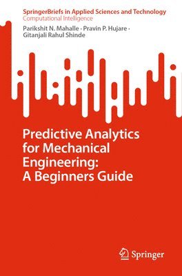 Predictive Analytics for Mechanical Engineering: A Beginners Guide 1