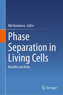 Phase Separation in Living Cells 1