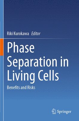 bokomslag Phase Separation in Living Cells