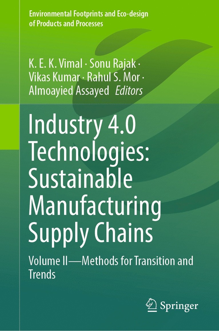 Vimal K E K, Sonu Rajak, Vikas Kumar, Rahul S. Mor, Almoayied Assayed, Vimal K. E. K. - Industry 4.0 Technologies: Sustainable Manufacturing Supply Chains, Inbunden