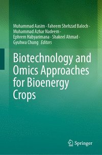 bokomslag Biotechnology and Omics Approaches for Bioenergy Crops