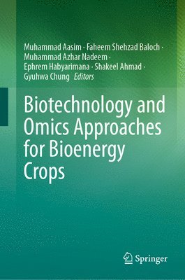 bokomslag Biotechnology and Omics Approaches for Bioenergy Crops