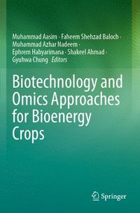 bokomslag Biotechnology and Omics Approaches for Bioenergy Crops