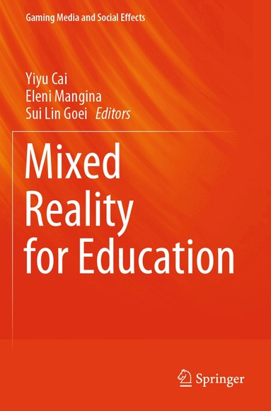 Yiyu Cai, Eleni Mangina, Sui Lin Goei - Mixed Reality for Education, Häftad