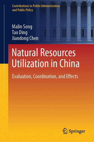 Malin Song, Tao Ding, Jiandong Chen - Natural Resources Utilization in China, Inbunden