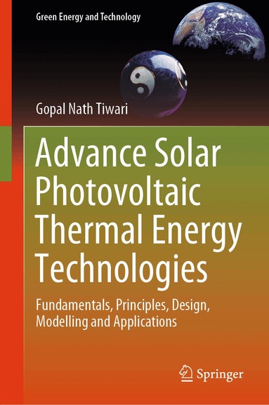 Gopal Nath Tiwari - Advance Solar Photovoltaic Thermal Energy Technologies, Inbunden