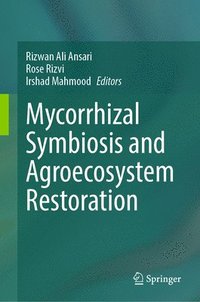 bokomslag Mycorrhizal Symbiosis and Agroecosystem Restoration