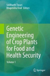 bokomslag Genetic Engineering of Crop Plants for Food and Health Security