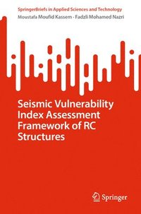 bokomslag Seismic Vulnerability Index Assessment Framework of RC Structures