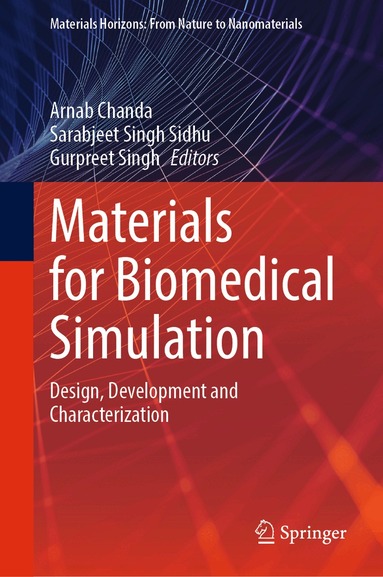 Arnab Chanda, Sarabjeet Singh Sidhu, Gurpreet Singh - Materials for Biomedical Simulation, Inbunden