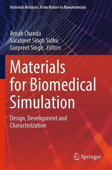 Arnab Chanda, Sarabjeet Singh Sidhu, Gurpreet Singh - Materials for Biomedical Simulation, Häftad