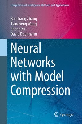Neural Networks with Model Compression 1