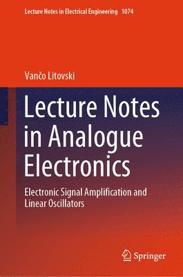 Vančo Litovski, Vanco Litovski, Van&#269;o Litovski, Van¿o Litovski - Lecture Notes in Analogue Electronics, Inbunden