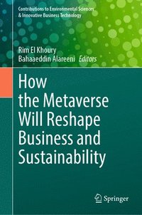 bokomslag How the Metaverse Will Reshape Business and Sustainability