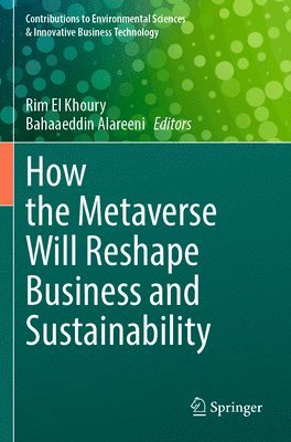 How the Metaverse Will Reshape Business and Sustainability 1