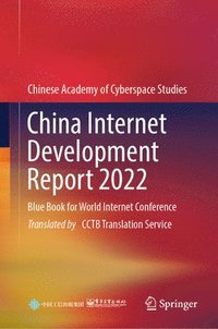 bokomslag China Internet Development Report 2022