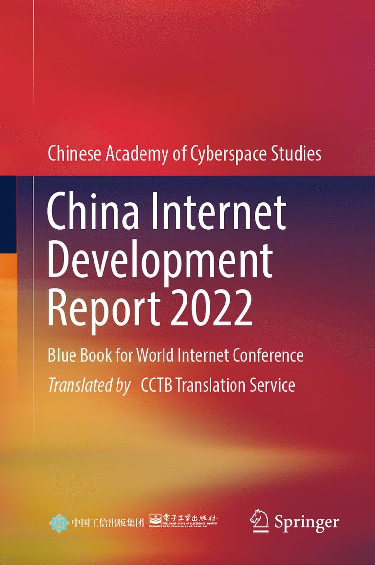 Publishing House of Electronics Industry, Chinese Academy of Cyberspace Studies - China Internet Development Report 2022, Inbunden