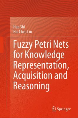 Fuzzy Petri Nets for Knowledge Representation, Acquisition and Reasoning 1