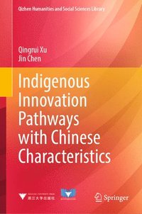 bokomslag Indigenous Innovation Pathways with Chinese Characteristics