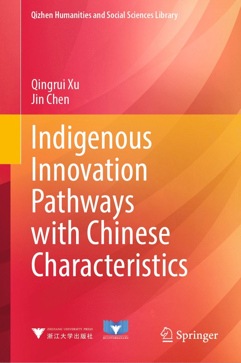 Qingrui Xu, Jin Chen - Indigenous Innovation Pathways with Chinese Characteristics, Inbunden