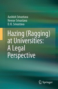 bokomslag Hazing (Ragging) at Universities: A Legal Perspective