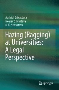 bokomslag Hazing (Ragging) at Universities: A Legal Perspective