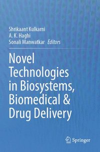 bokomslag Novel Technologies in Biosystems, Biomedical & Drug Delivery