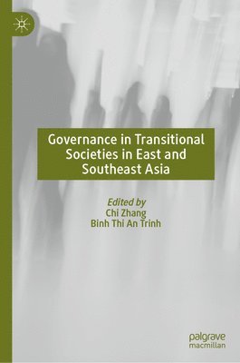 Governance in Transitional Societies in East and Southeast Asia 1