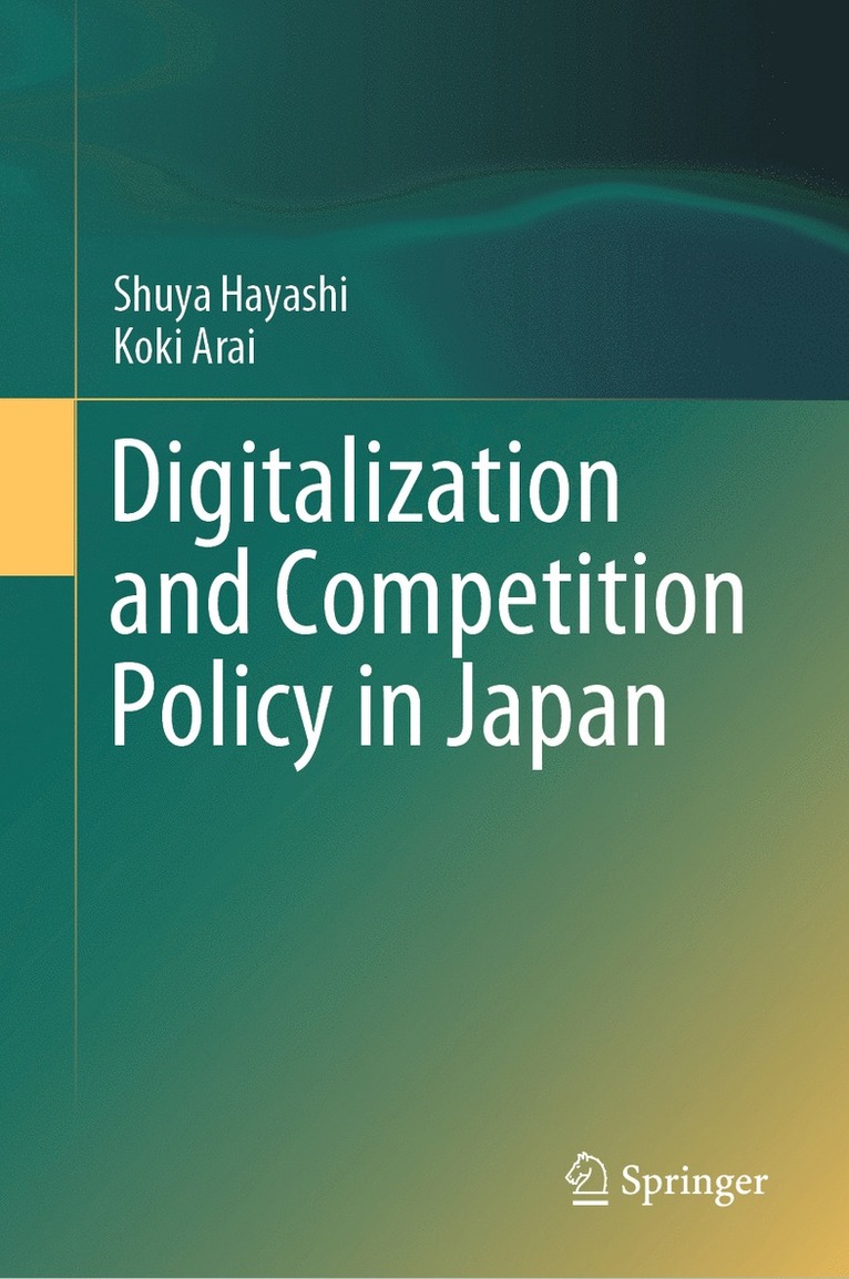 Shuya Hayashi, Koki Arai - Digitalization and Competition Policy in Japan, Inbunden