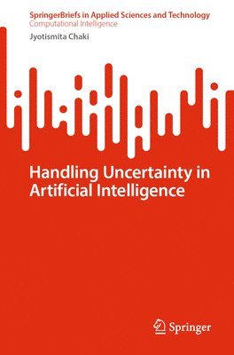 bokomslag Handling Uncertainty in Artificial Intelligence