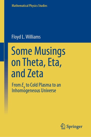 Floyd L. Williams - Some Musings on Theta, Eta, and Zeta, Inbunden