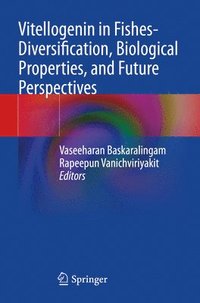 bokomslag Vitellogenin in Fishes- Diversification, Biological Properties, and Future Perspectives