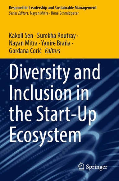 Kakoli Sen, Surekha Routray, Nayan Mitra, Yanire Braña, Gordana Ćorić - Diversity and Inclusion in the Start-Up Ecosystem, Häftad