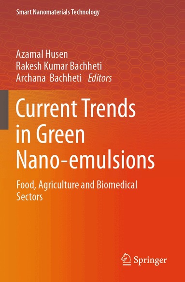Azamal Husen, Rakesh Kumar Bachheti, Archana Bachheti - Current Trends in Green Nano-emulsions, Häftad