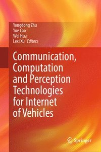 bokomslag Communication, Computation and Perception Technologies for Internet of Vehicles