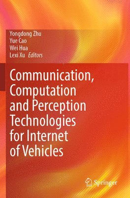 bokomslag Communication, Computation and Perception Technologies for Internet of Vehicles