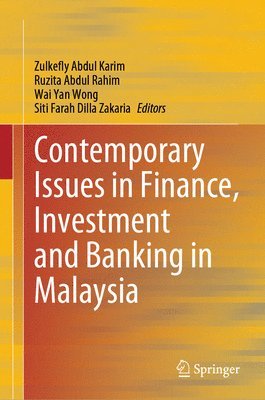 bokomslag Contemporary Issues in Finance, Investment and Banking in Malaysia