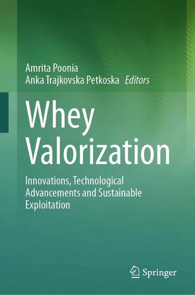 Amrita Poonia, Anka Trajkovska Petkoska - Whey Valorization, Inbunden