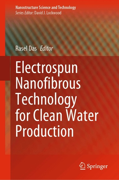Rasel Das - Electrospun Nanofibrous Technology for Clean Water Production, Inbunden