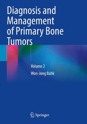 bokomslag Diagnosis and Management of Primary Bone Tumors