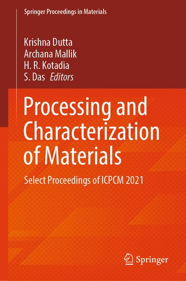 Krishna Dutta, Archana Mallik, H. R. Kotadia, S. Das - Processing and Characterization of Materials, Inbunden