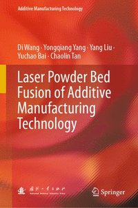 bokomslag Laser Powder Bed Fusion of Additive Manufacturing Technology