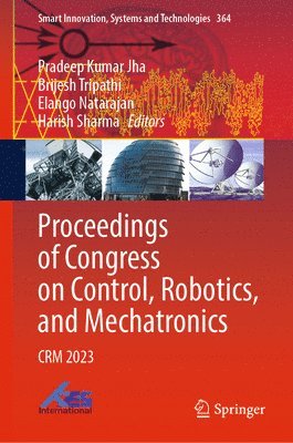 bokomslag Proceedings of Congress on Control, Robotics, and Mechatronics